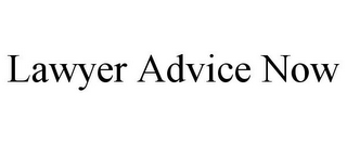 LAWYER ADVICE NOW