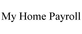 MY HOME PAYROLL