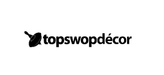 TOPSWOPDECOR