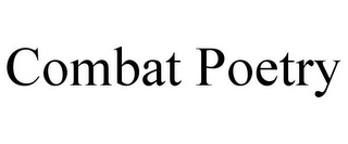 COMBAT POETRY