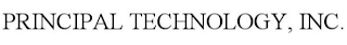 PRINCIPAL TECHNOLOGY, INC.