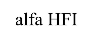 ALFA HFI