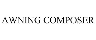 AWNING COMPOSER