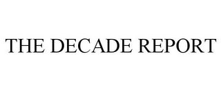 THE DECADE REPORT