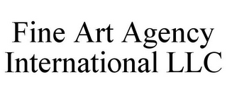 FINE ART AGENCY INTERNATIONAL LLC