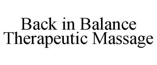 BACK IN BALANCE THERAPEUTIC MASSAGE