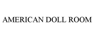 AMERICAN DOLL ROOM