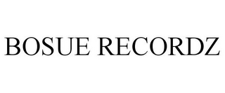 BOSUE RECORDZ