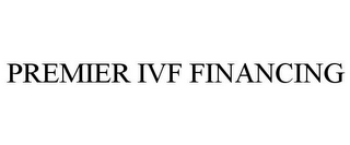 PREMIER IVF FINANCING