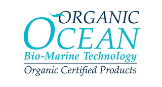 ORGANIC OCEAN BIO-MARINE TECHNOLOGY ORGANIC CERTIFIED PRODUCTS