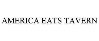 AMERICA EATS TAVERN