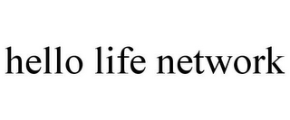 HELLO LIFE NETWORK