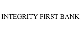 INTEGRITY FIRST BANK