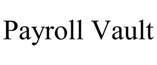 PAYROLL VAULT