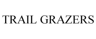 TRAIL GRAZERS