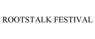 ROOTSTALK FESTIVAL