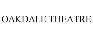OAKDALE THEATRE