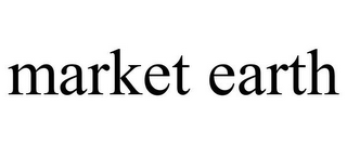 MARKET EARTH