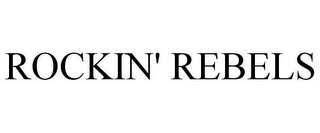 ROCKIN' REBELS
