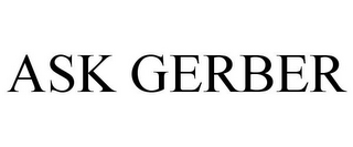 ASK GERBER