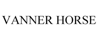 VANNER HORSE