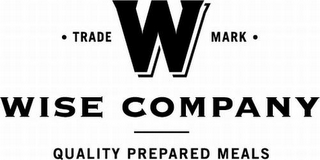 · TRADE W MARK · WISE COMPANY QUALITY PREPARED MEALS