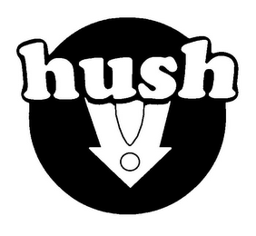 HUSH !