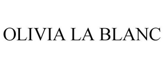 OLIVIA LA BLANC