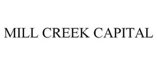 MILL CREEK CAPITAL