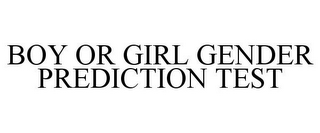 BOY OR GIRL GENDER PREDICTION TEST