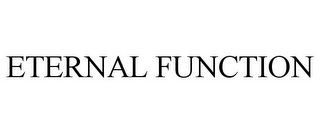 ETERNAL FUNCTION