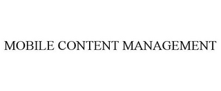 MOBILE CONTENT MANAGEMENT