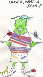 OLIVER, WHAT A PEAR!