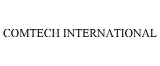 COMTECH INTERNATIONAL