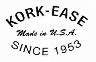 KORK-EASE MADE IN U.S.A. SINCE 1953