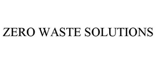 ZERO WASTE SOLUTIONS