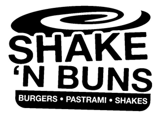 SHAKE 'N BUNS BURGERS · PASTRAMI · SHAKES