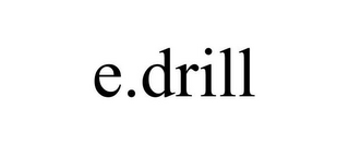 E.DRILL