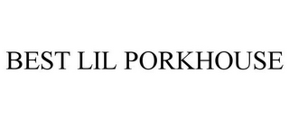 BEST LIL PORKHOUSE