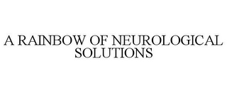 A RAINBOW OF NEUROLOGICAL SOLUTIONS