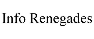 INFO RENEGADES