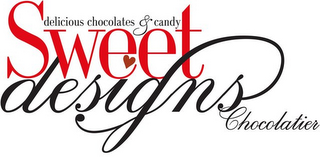 SWEET DESIGNS CHOCOLATIER DELICIOUS CHOCOLATES & CANDY