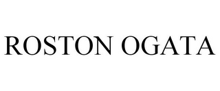 ROSTON OGATA