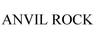 ANVIL ROCK