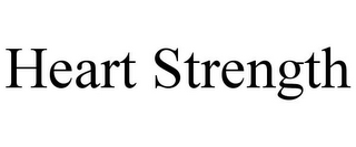 HEART STRENGTH