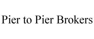 PIER TO PIER BROKERS