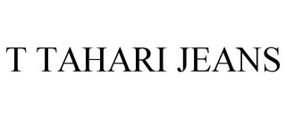 T TAHARI JEANS