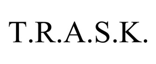 T.R.A.S.K.
