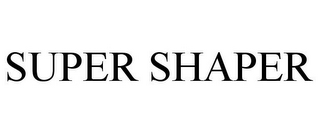 SUPER SHAPER