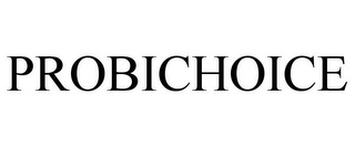 PROBICHOICE